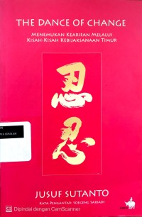 The Dance of Change: Menemukan Kearifan Melalui Kisah-kisah Kebijaksanaan Timur