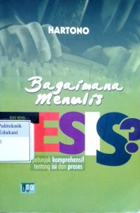 Bagaimana menulis tesis: petunjuk komprehensif tentang isi dan proses