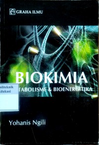 Biokimia: metabolisme dan bioenergitika