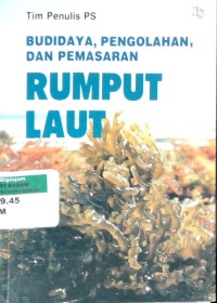 Budidaya, pengolahan dan pemasaran rumput laut