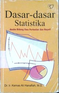 Dasar-dasar statistika: aneka bidang ilmu pertanian dan hayati