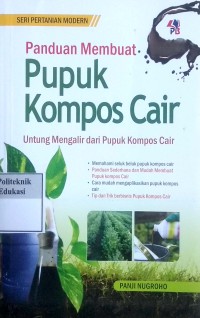 Panduan membuat pupuk kompos cair: untung mengalir dari pupuk kompos cair