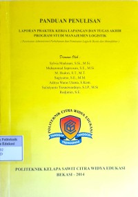 Panduan penulisan: laporan praktek kerja lapangan dan tugas akhir program studi manajemen logistik