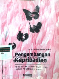 Pengembangan kepribadian: pendidikan agama Islam untuk perguruan tinggi