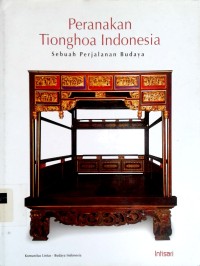 Peranakan Tionghoa Indonesia: sebuah perjalanan budaya