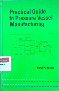 Practical guide to pressure vessel manufacturing