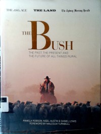 The Bush: the past, the present and the future of all things rural