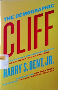 The demographic cliff: how to survive and prosper during the great deflation of 2014-201?9